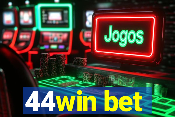 44win bet